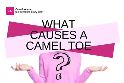 Camel Toes: Common Causes and 14 Ways To。